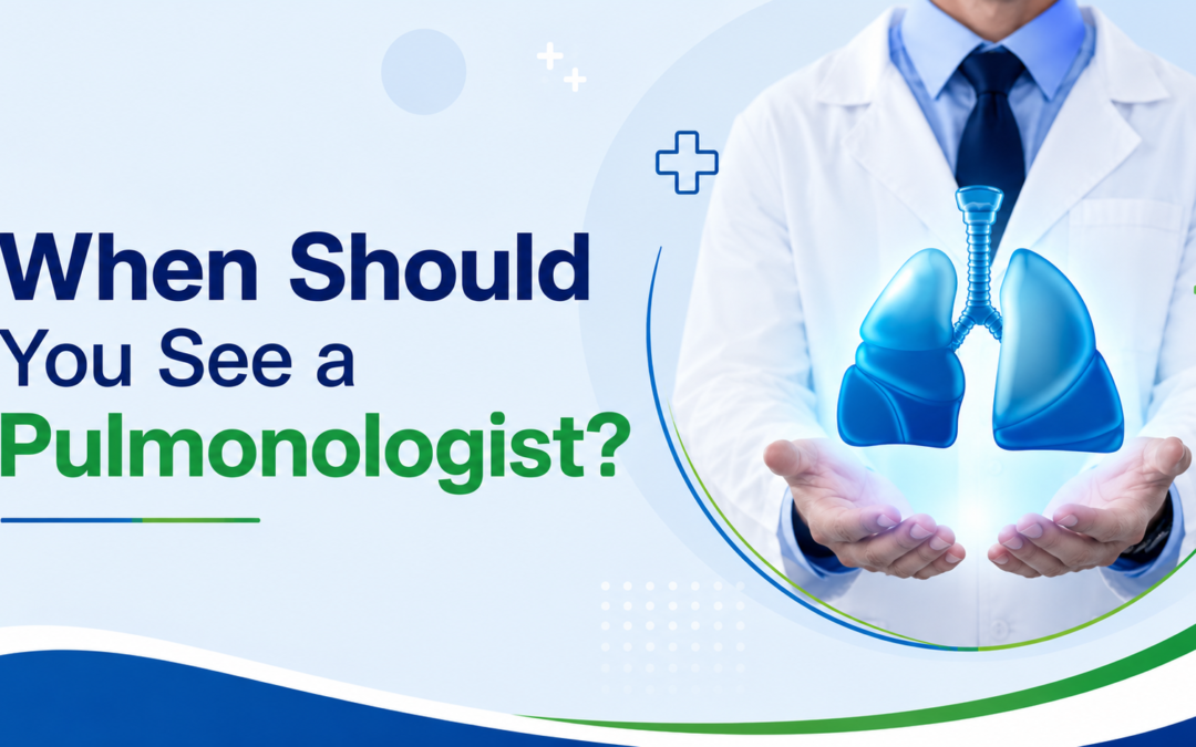 When Should You See a Pulmonologist
