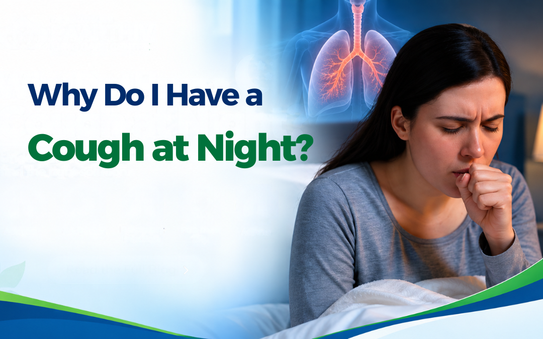 Why Do I Have a Cough at Night? Causes & Treatment