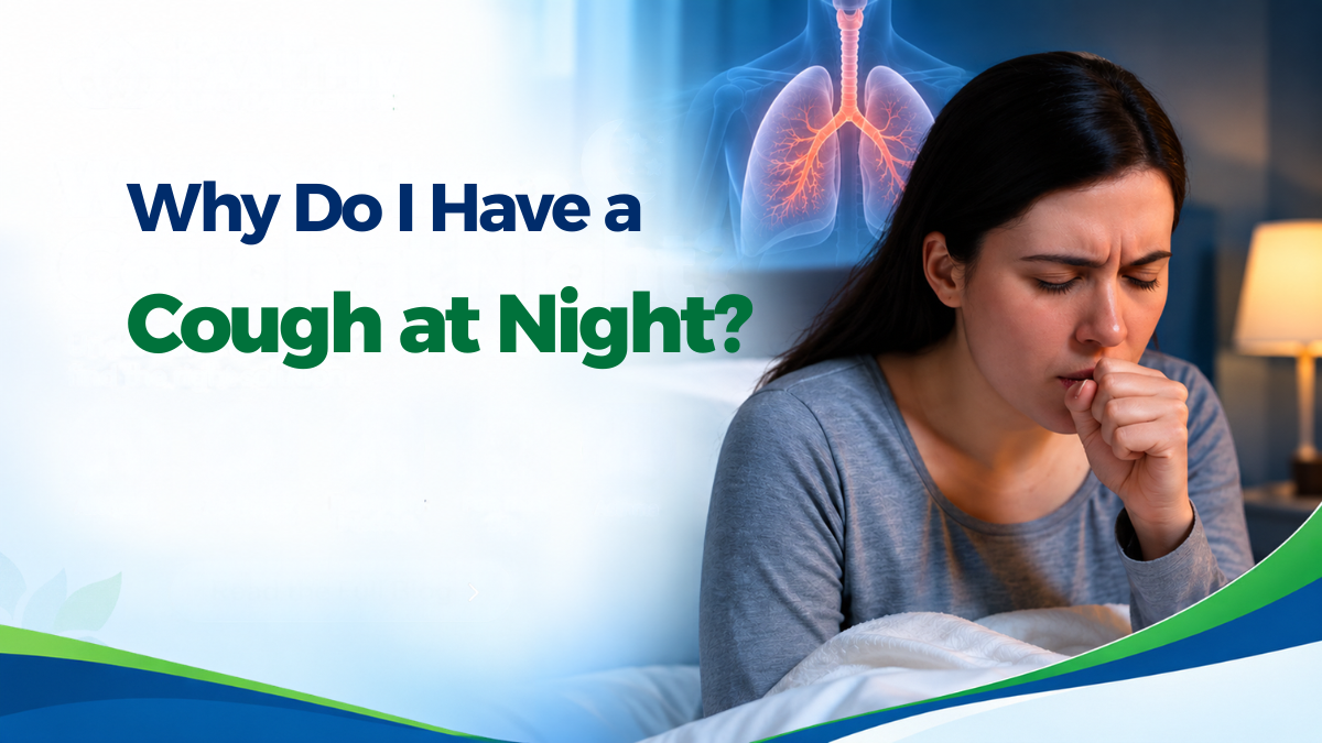 Why Do I Have a Cough at Night? Causes & Treatment