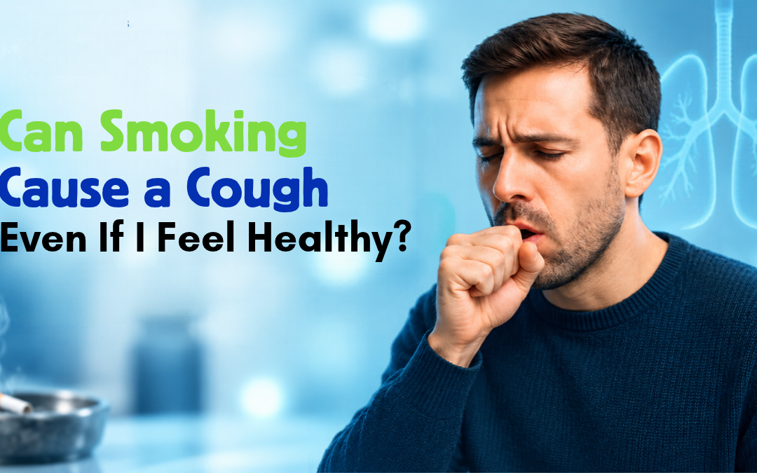 Can Smoking Cause a Cough Even If I Feel Healthy?